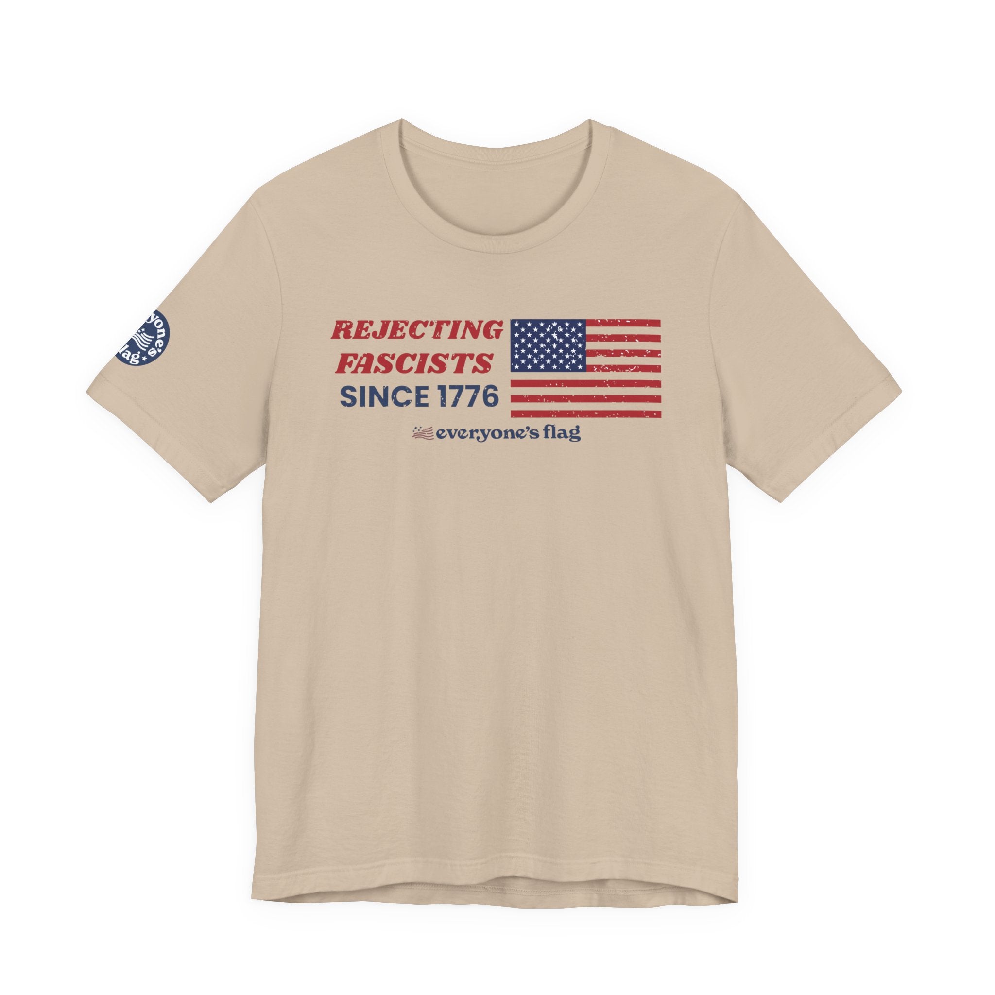 Everyone's Flag Rejecting Fascists for 250 yrs. -Tee 2