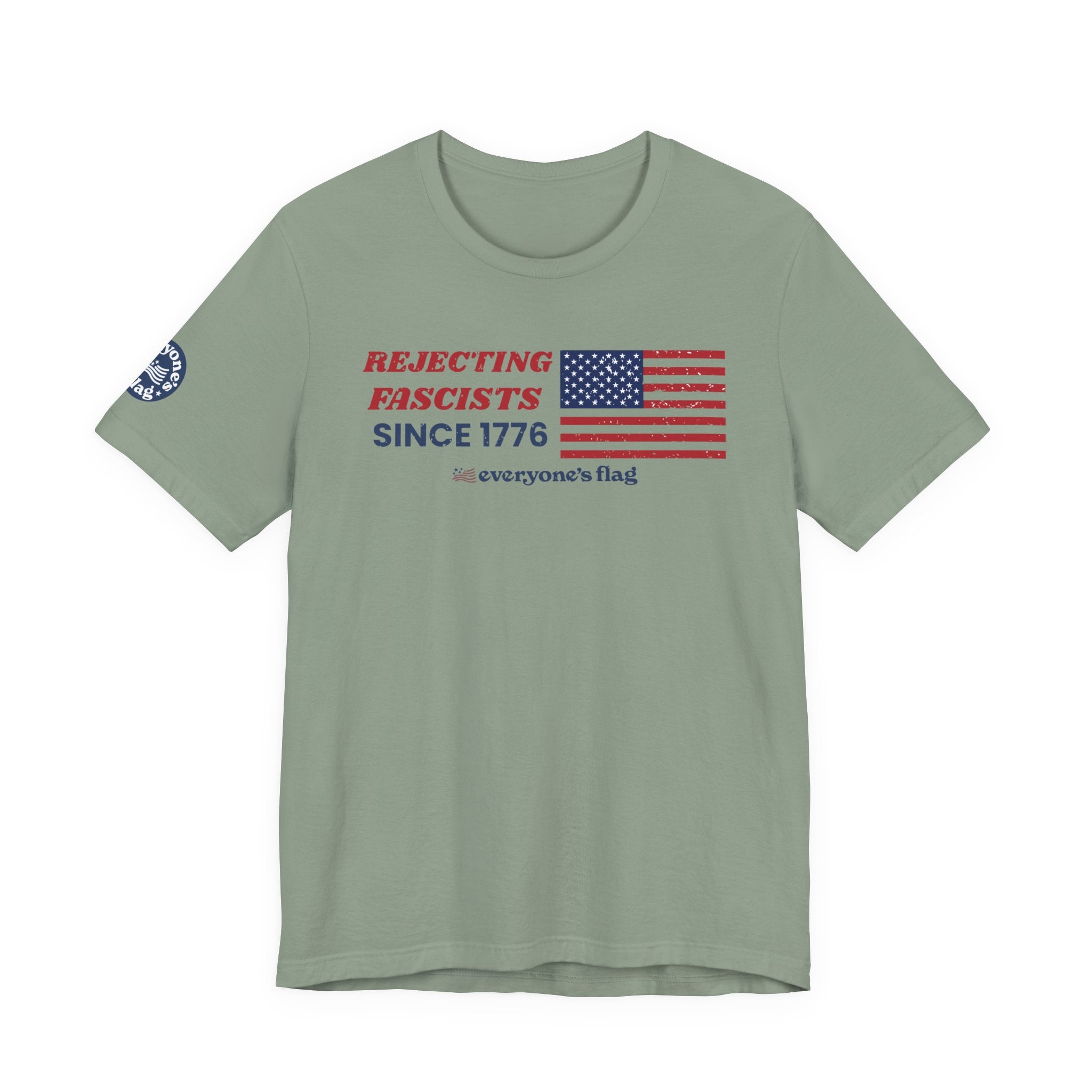 Everyone's Flag Rejecting Fascists for 250 yrs. -Tee 2