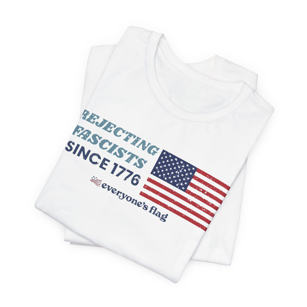 Rejecting Fascists 250 Years - Unisex Short Sleeve Tee