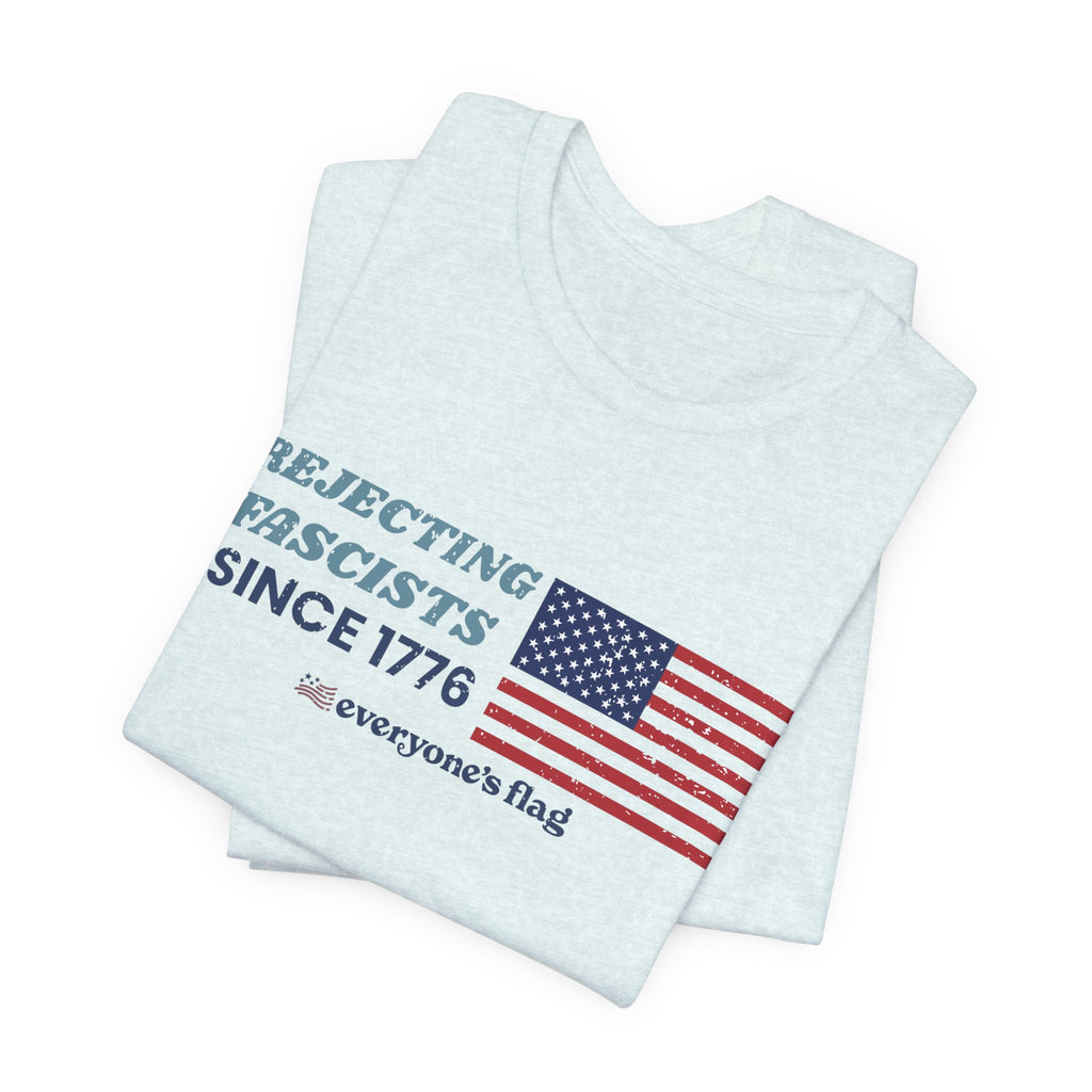 Rejecting Fascists 250 yrs. Unisex Short Sleeve Tee - White