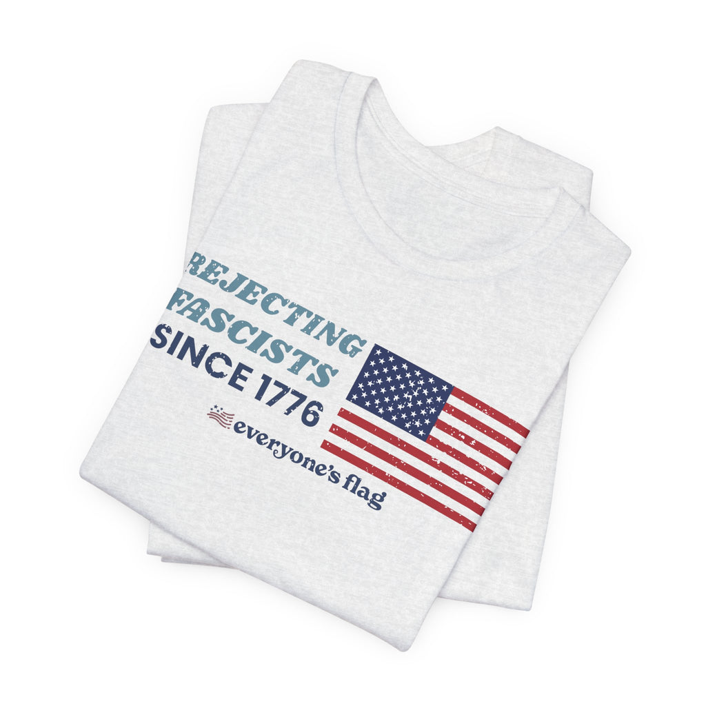 Rejecting Fascists 250 Years - Unisex Short Sleeve Tee
